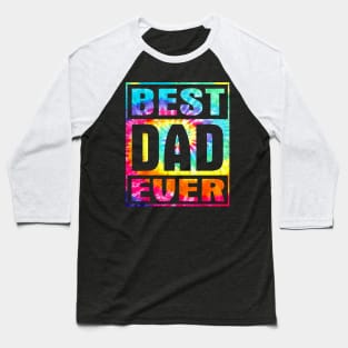 Best Dad Ever Vintage Tie Dye Shirt Funny Fathers Baseball T-Shirt